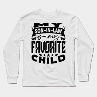 My Son In Law Is My Favorite Child Father In Law Black Long Sleeve T-Shirt